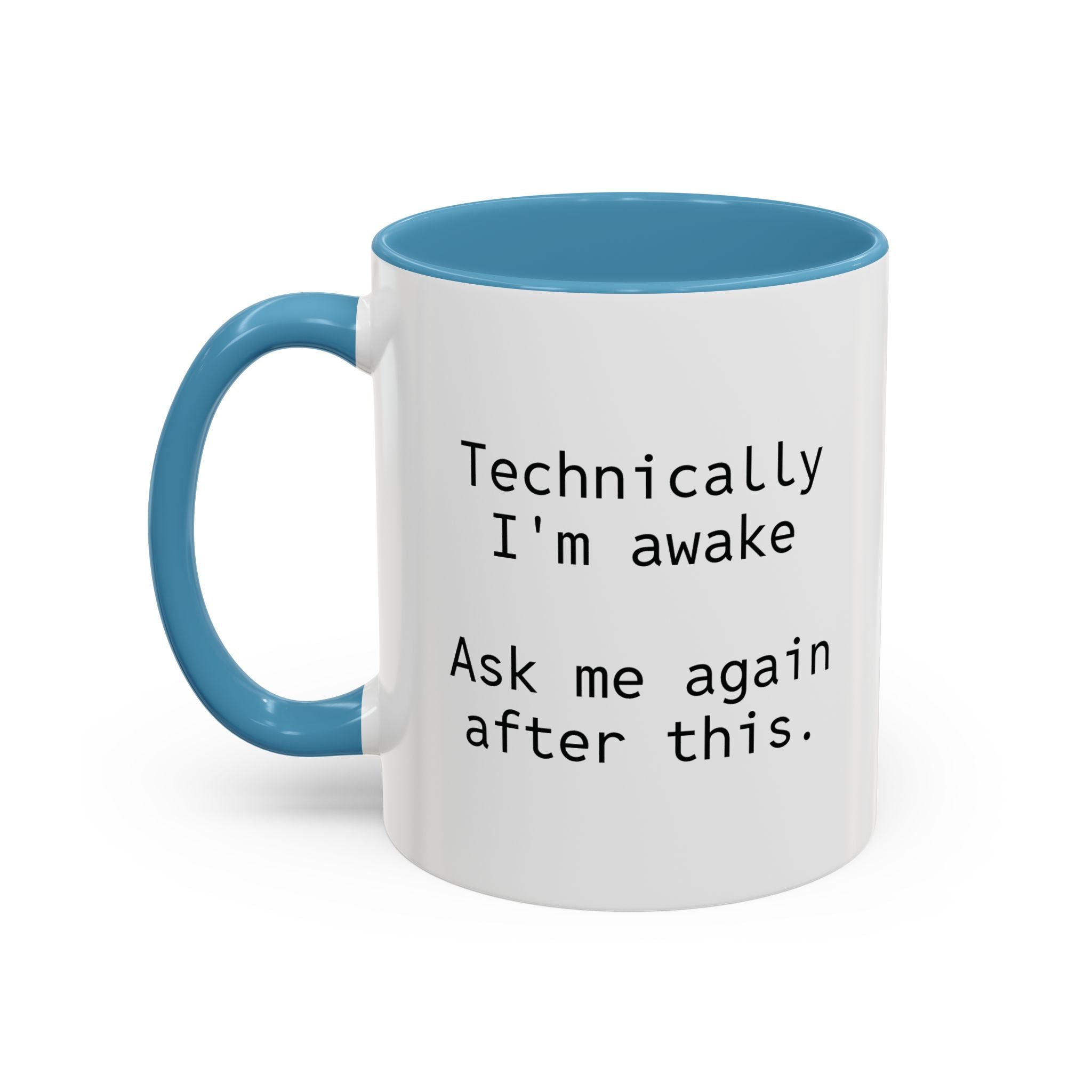 Personalized funny coffee mug with light green handle and technically awake quote